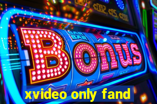 xvideo only fand